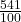 \frac{541}{100}